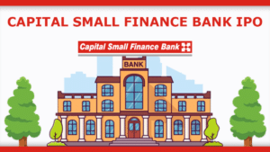 Upcoming IPO 2024 Capital Small Finance Bank