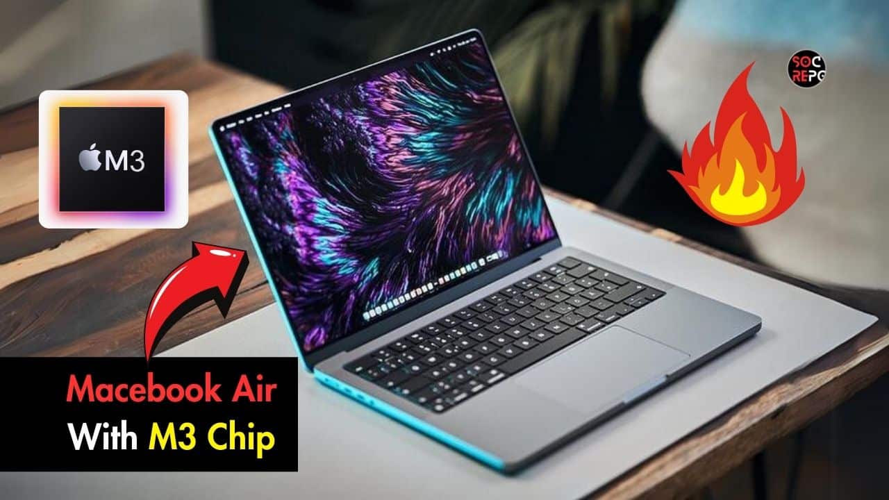 MacBook Air M3: एप्पल ने लांच किया अपना नया मेकबुक M3 चिप के साथ, वीडियो एडिटिंग वालो के लिए वरदान