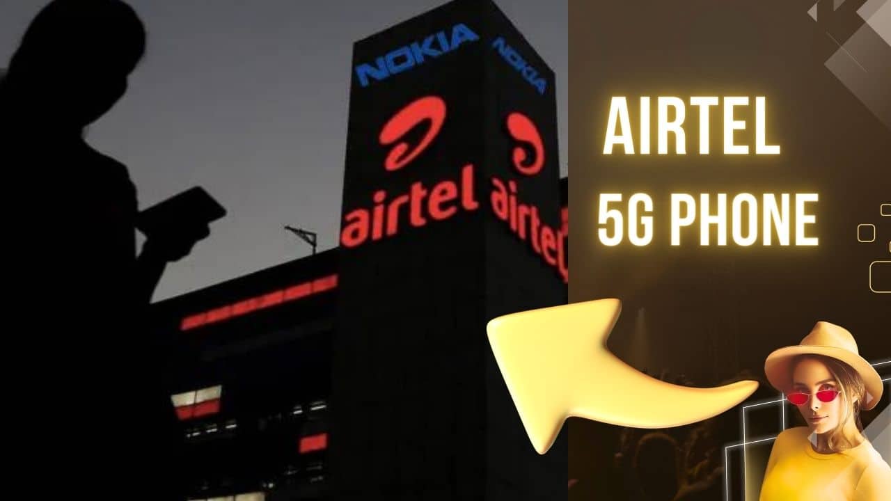 Airtel लाने वाला है Most Affordable 5G Phone!